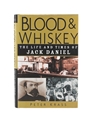 Blood & Whiskey Life and Times of Jack Daniel book Peter Krass