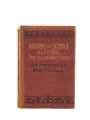 Alcohol And Science Alcohol: What It Is And What It Does By W. Hargreaves, M.D. $500 Prize Essay Published 1875