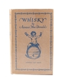 Whisky by Aeneas MacDonald Published 1934 - First American Printing 