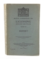 Royal Commission on Licensing England and Wales 1929-31: Report Published 1932