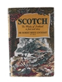 Scotch - The Whisky Of Scotland In Fact And Story Sir Robert Bruce Lockhart 