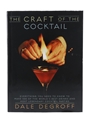 The Craft Of The Cocktail Dale Degroff 
