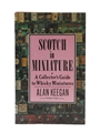 Scotch In Miniature Alan Keegan 