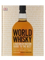 World Whisky - A Nation by Nation Guide to The Best Charles MacLean 