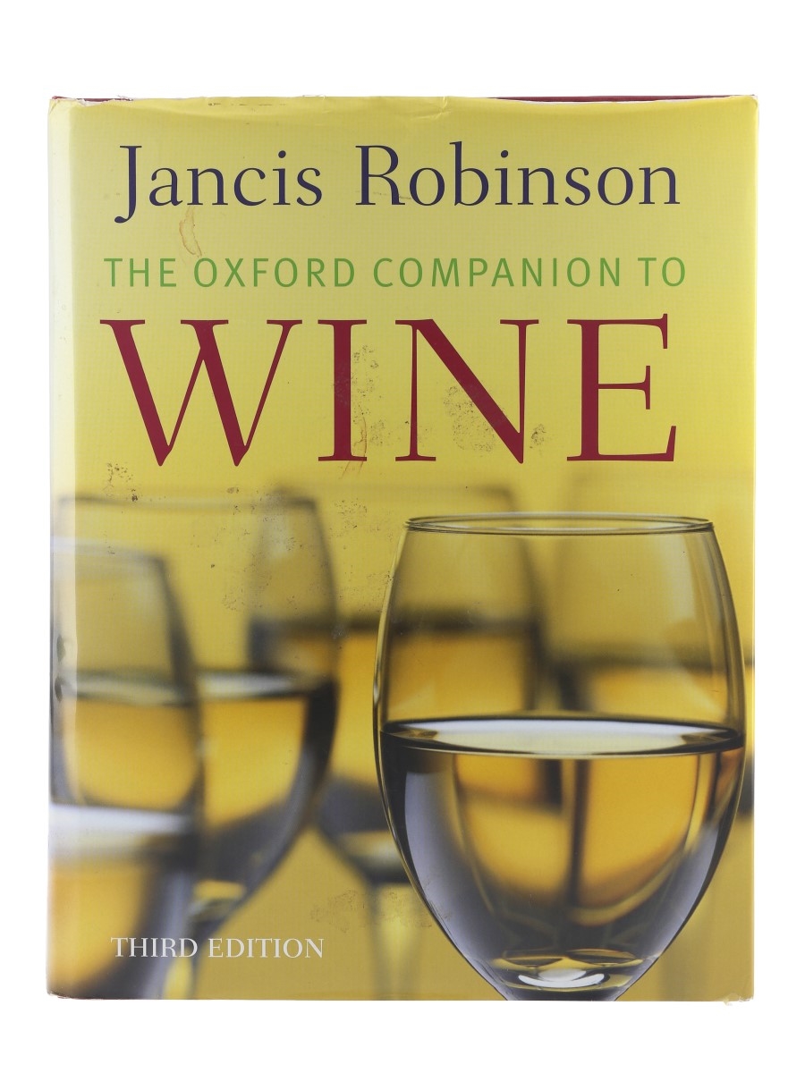 The Oxford Companion To Wine - Third Edition Jancis Robinson 