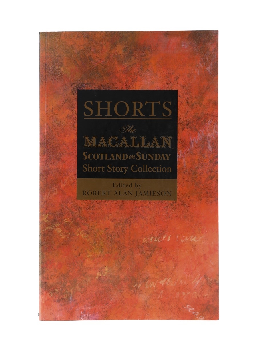 Shorts - The Macallan & Scotland on Sunday Short Story Collection  Robert Alan Jamieson