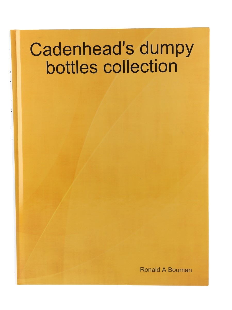 Cadenhead's Dumpy Bottles Collection Ronald A Bouman - 2003 