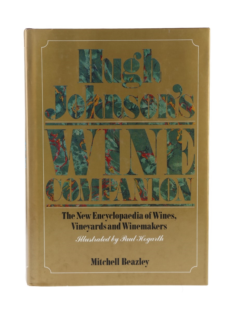 Hugh Johnson's Wine Companion - The New Encyclopedia of Wines, Vinyards and Winemakers 1st Edition Hugh Johnson