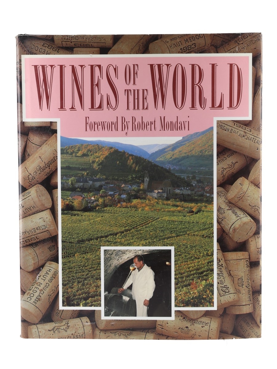 Wines of the World Foreword by Robert Mondavi 