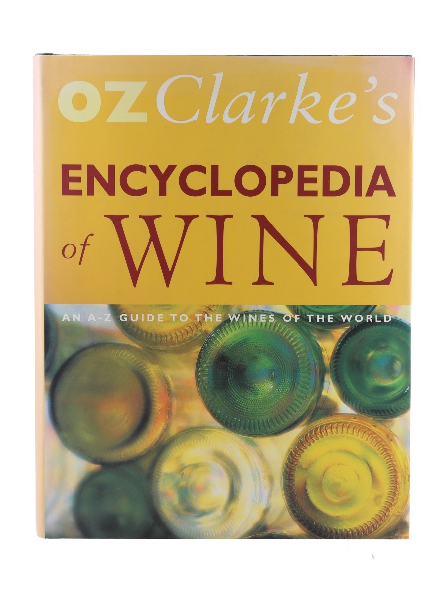 Oz Clarke's Encyclopedia of Wine 1st Edition Oz Clarke