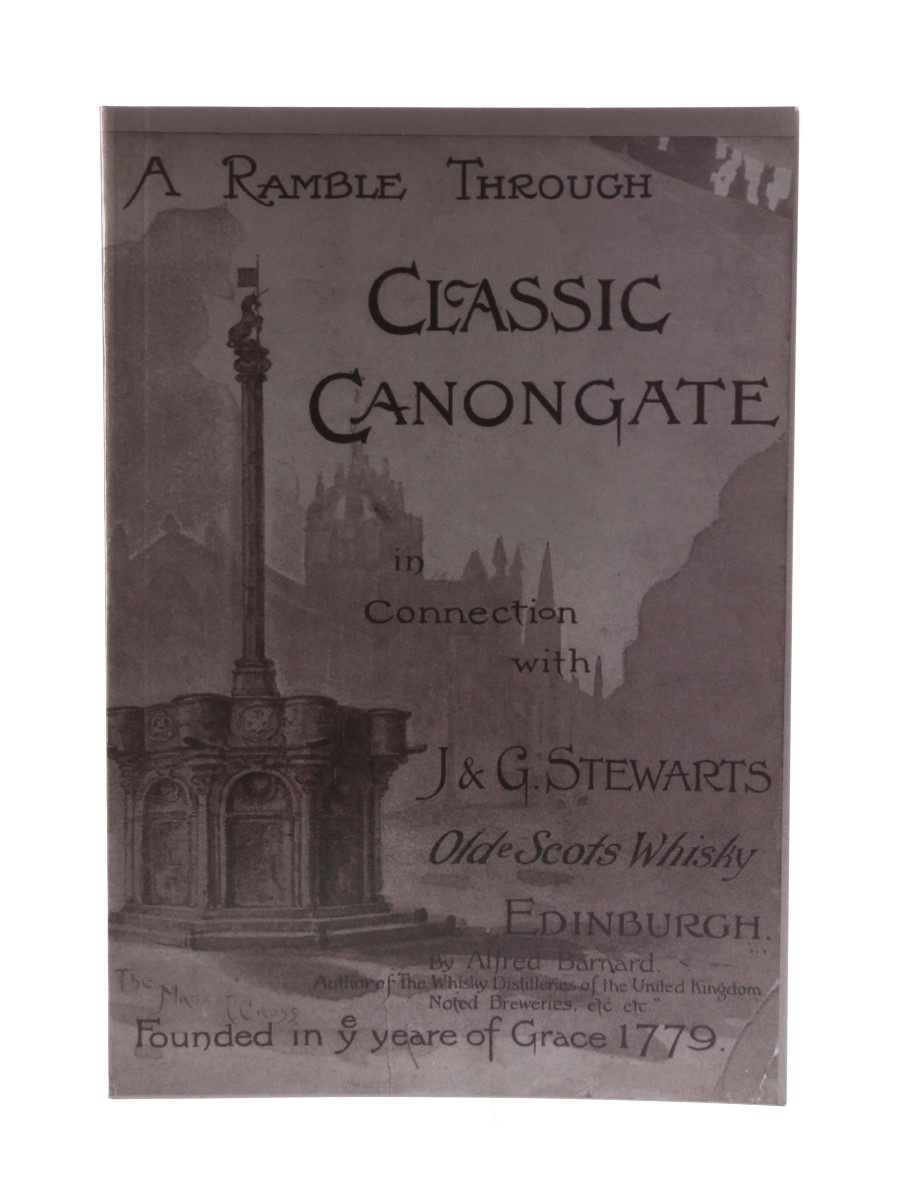 A Ramble Through Classic Canongate: In Connection With J & G Stewarts Olde Scots Whisky Edinburgh Alfred Barnard 