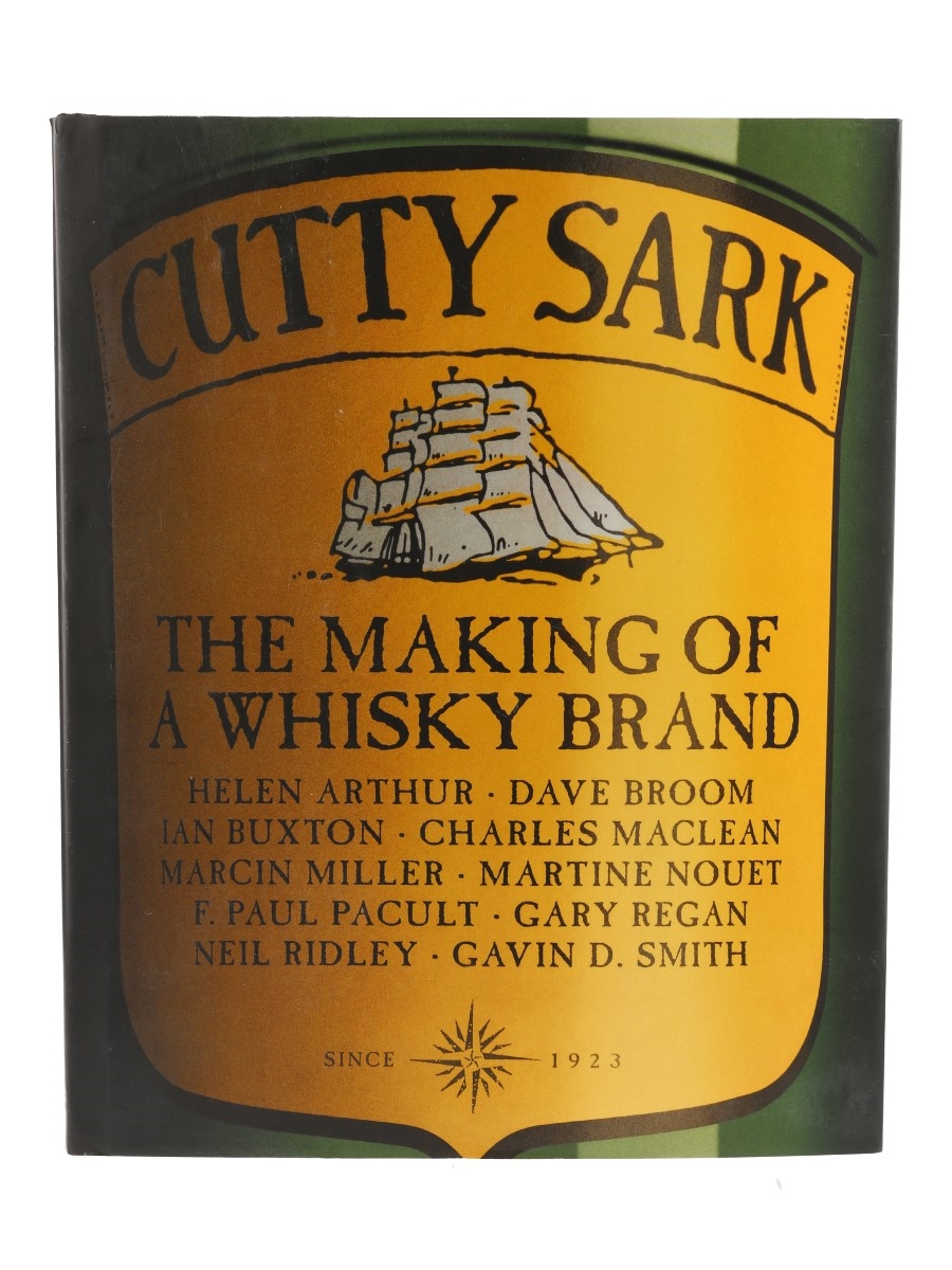 Cutty Sark: The Making of a Whisky Brand Ian Buxton 