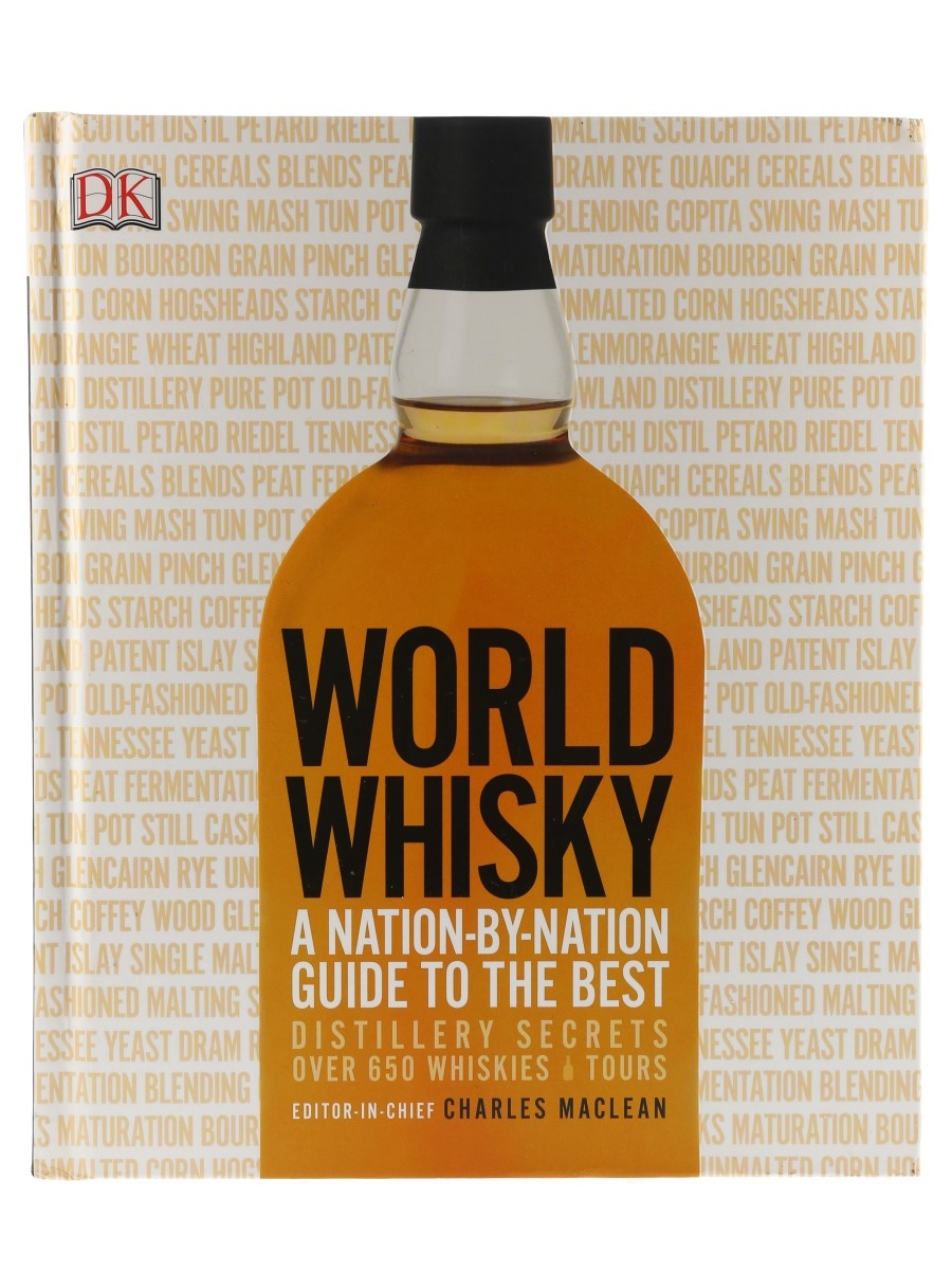 World Whisky - A Nation by Nation Guide to The Best Charles MacLean 