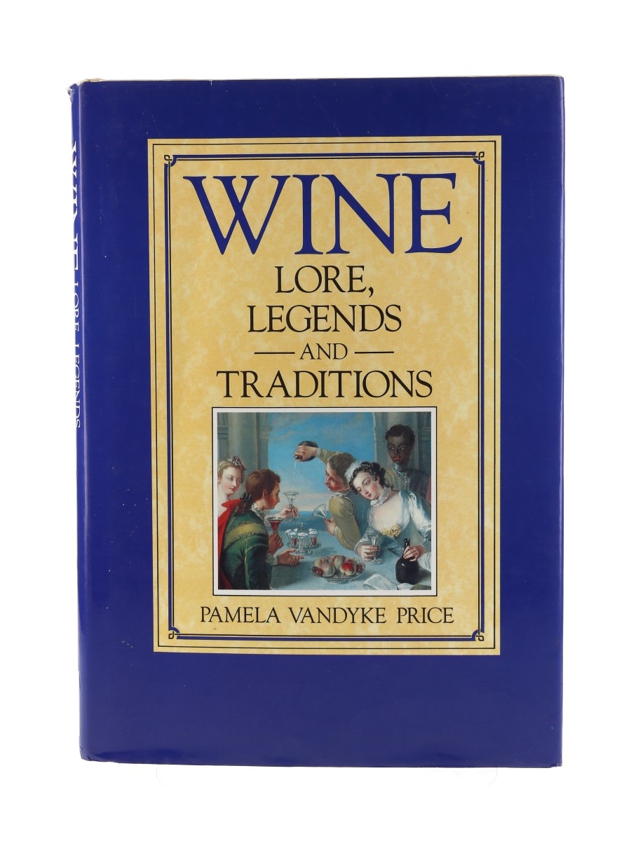 Wine Lore: Legends and Traditions Pamela Vandyke Price - Published 1985 