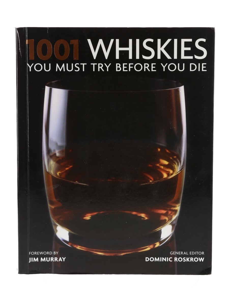 1001 Whiskies You Must Try Before You Die - Lot 117066 - Buy/Sell Books ...