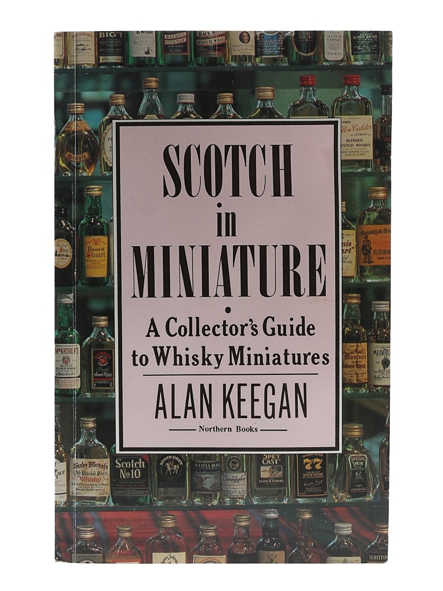 Scotch In Miniature Alan Keegan 