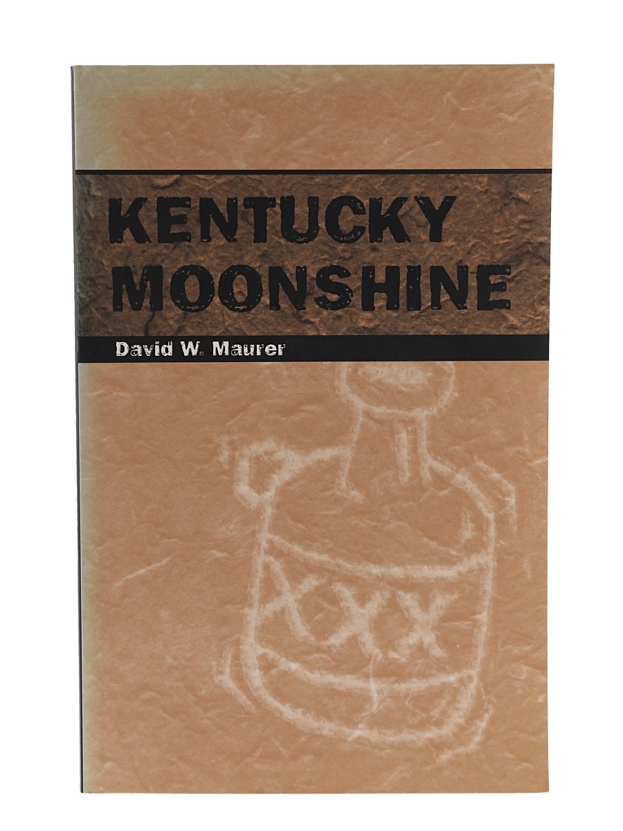 Kentucky Moonshine David W.Maurer 