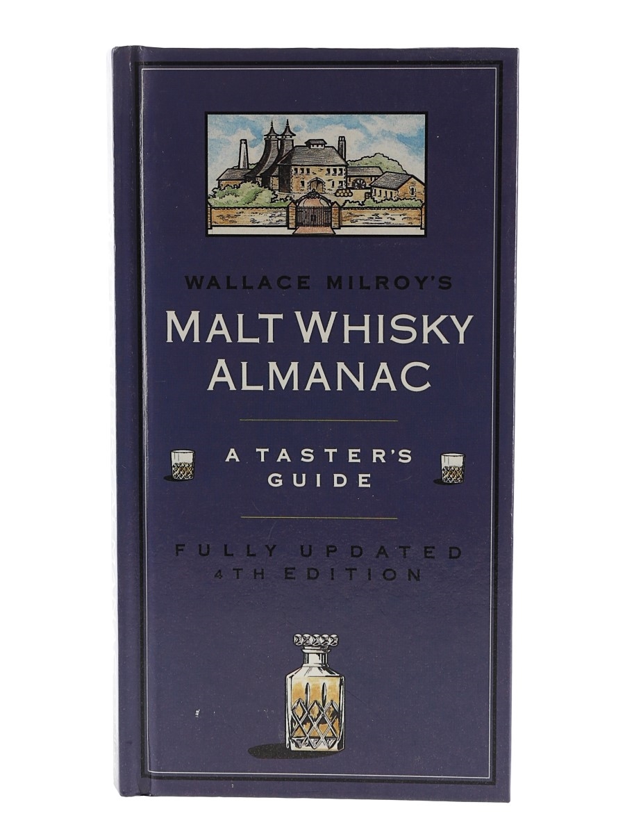 Malt Whisky Almanac - 4th Edition A taster's Guide Wallace Milroy