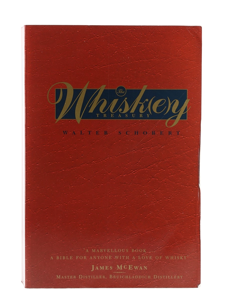 The Whiskey Treasury Walter Schobert 
