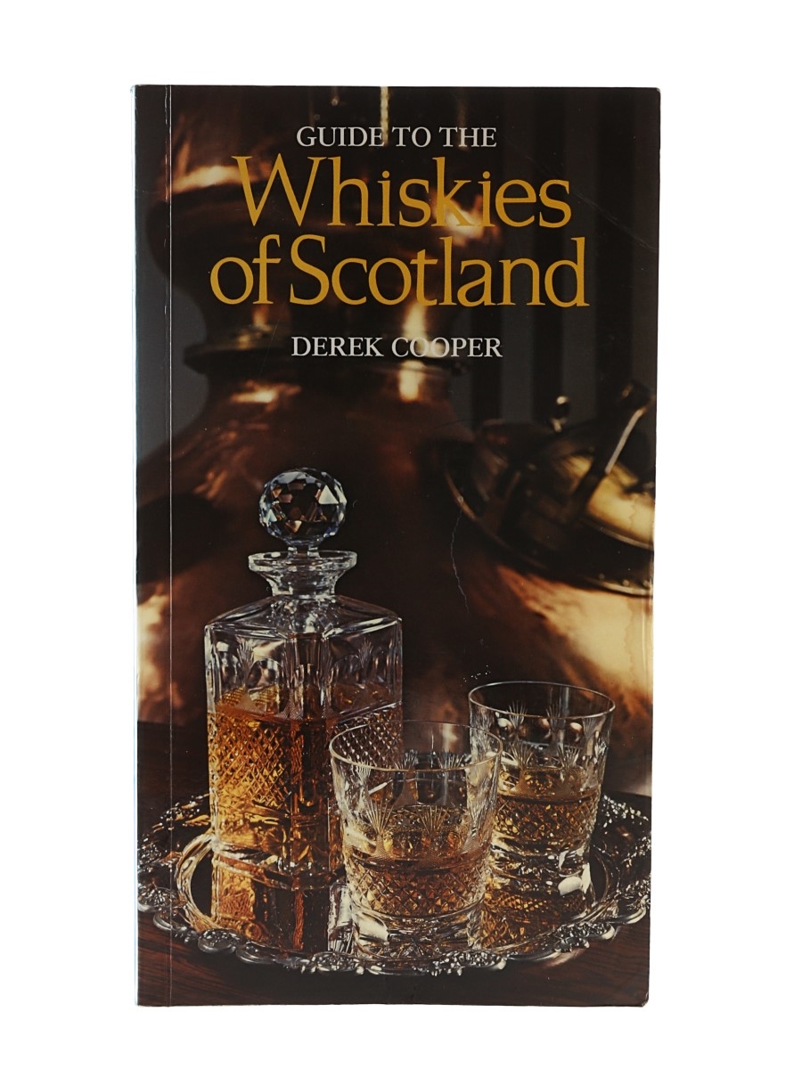 Guide To The Whiskies Of Scotland Derek Cooper 