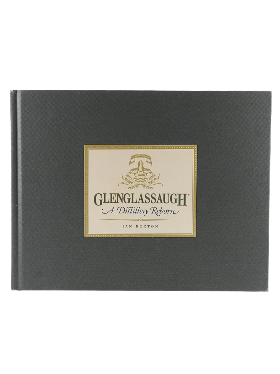 Glenglassaugh, A Distillery Reborn Ian Buxton 