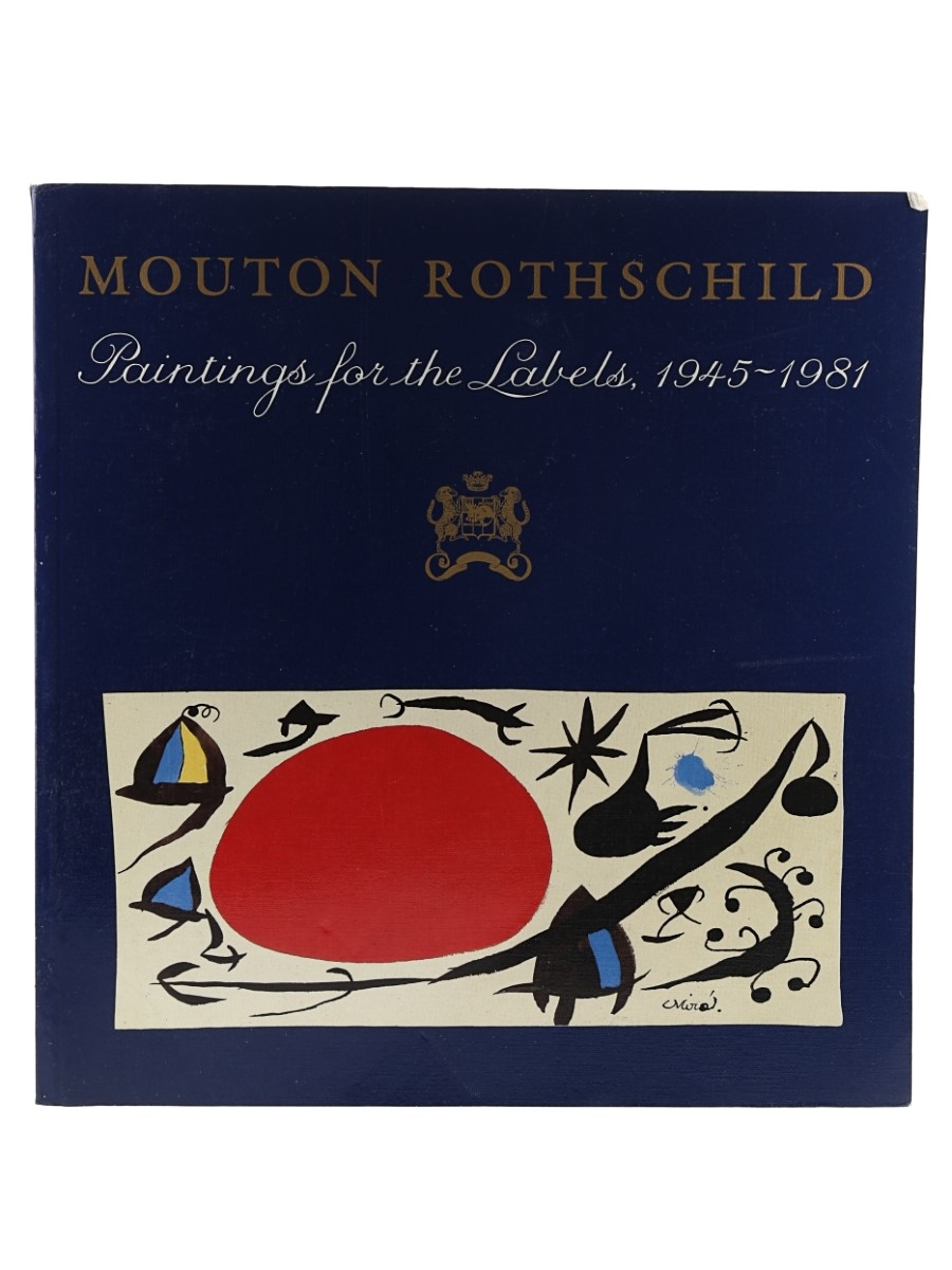 Mouton Rothschild - Paintings For The Labels Philippine de Rothschild - First Edition, 1983 