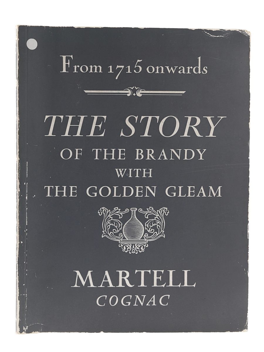The Story Of The Brandy With The Golden Gleam Martell Cognac, 1973 