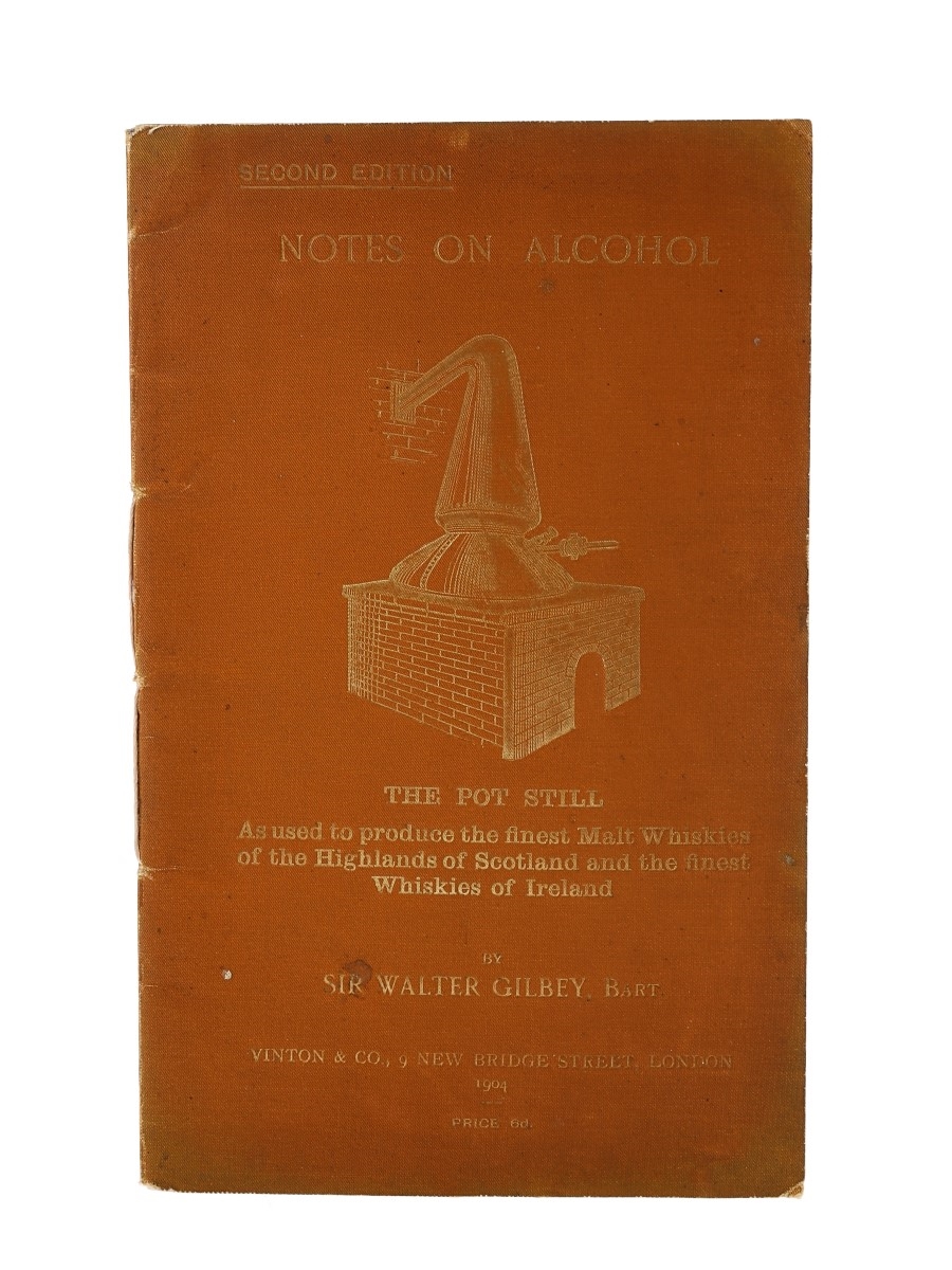 Notes On Alcohol - Second Edition Sir Walter Gilbey 