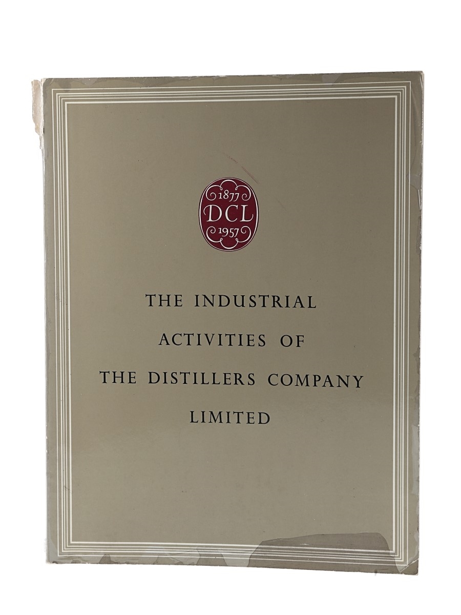 The Industrial Activities Of The Distillers Company Limited DCL 1877-1957 
