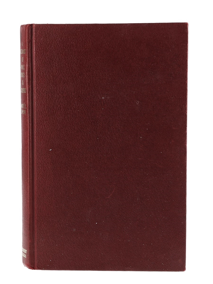 A Dictionary Of Wines, Spirits & Liqueurs Andre L. Simon - Published 1958, Third Impression 1969 
