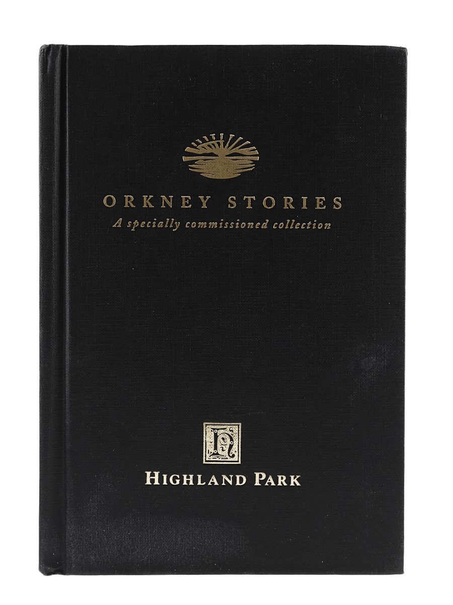 Highland Park Orkney Stories A Specially Commissioned Collection 