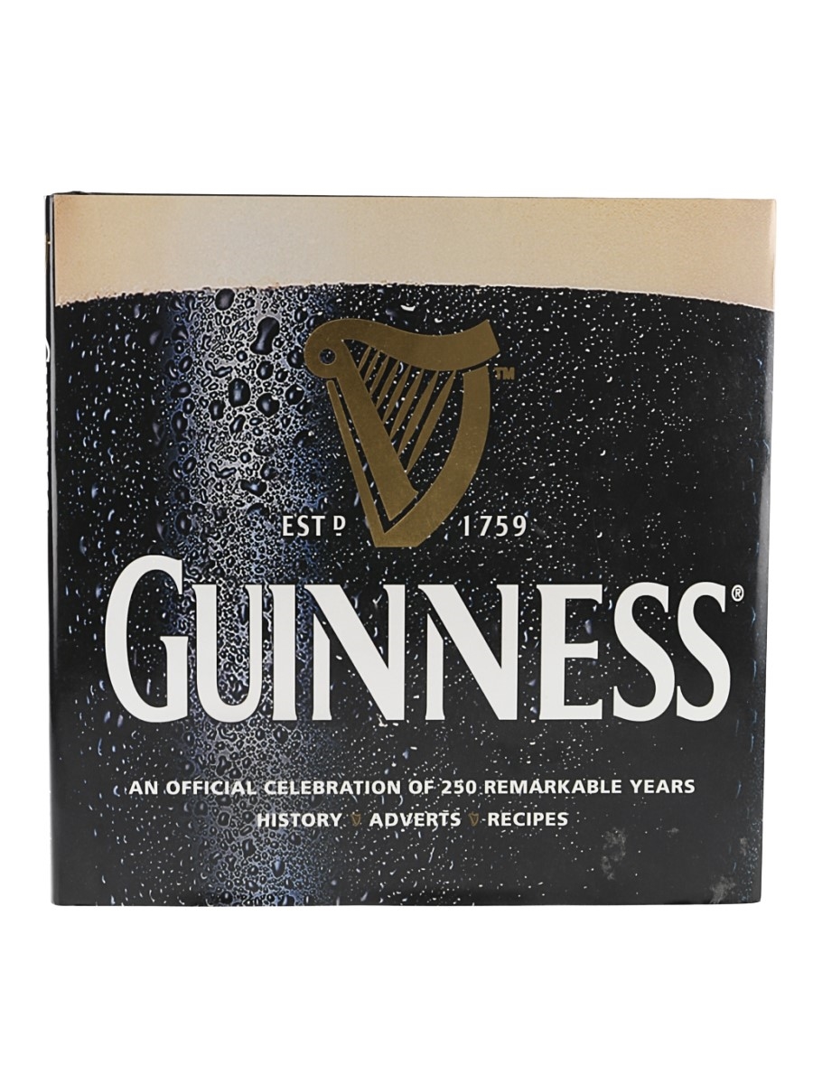 Guinness An Official Celebration of 250 Remarkable Years, History, Adverts, Recipes Book First Published 2009 
