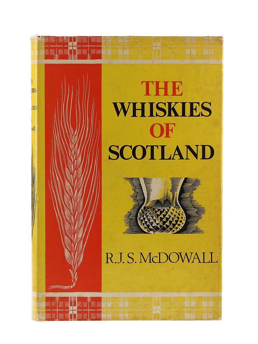 The Whiskies Of Scotland R J S McDowall 