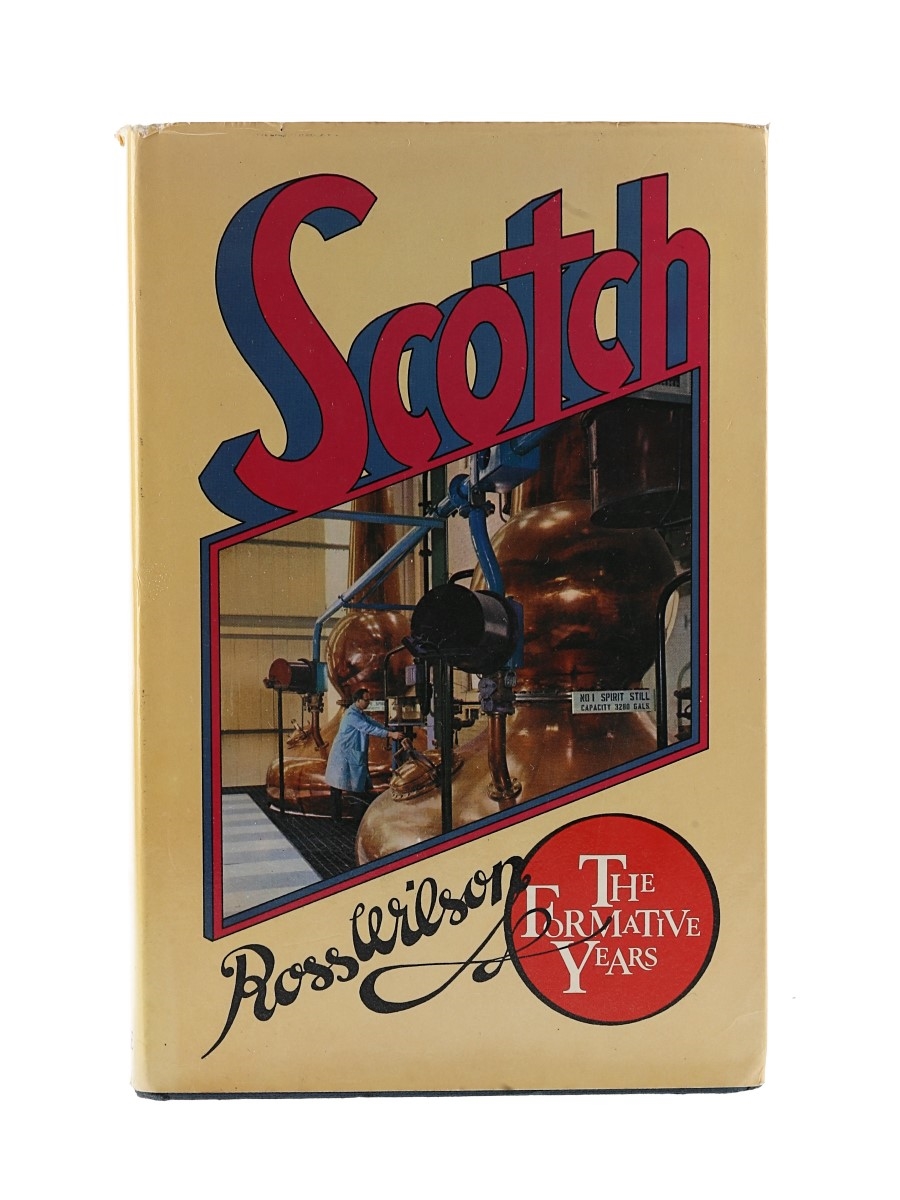 Scotch - The Formative Years Ross Wilson 