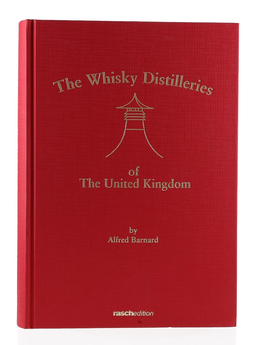 The Whisky Distilleries Of The United Kingdom Alfred Barnard - Rasch Edition, Printed 2000 