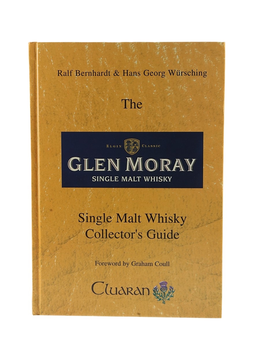 Glen Moray Collector's Guide Ralf Bernhardt & Hans Georg Wursching 