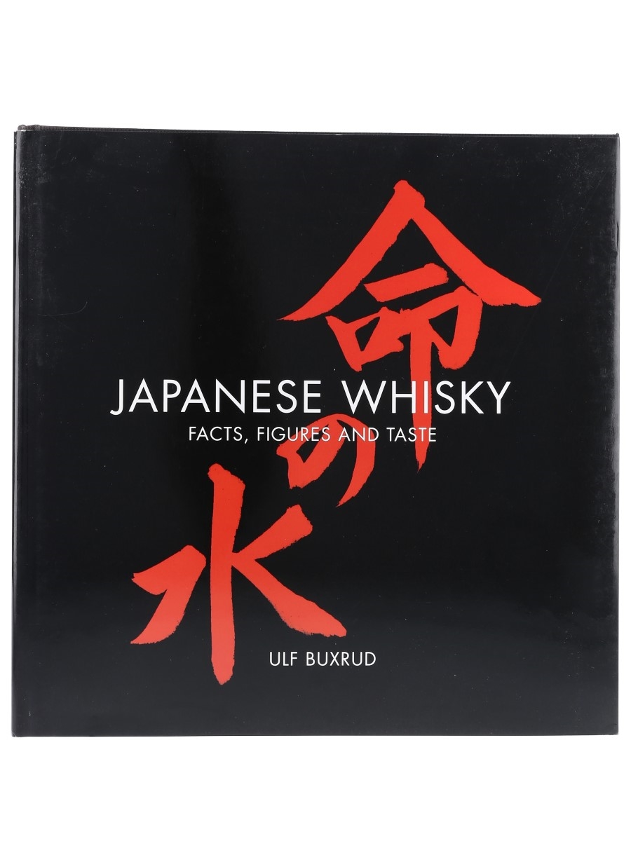Japanese Whisky - Facts, Figures And Taste Ulf Buxrud - Signed 