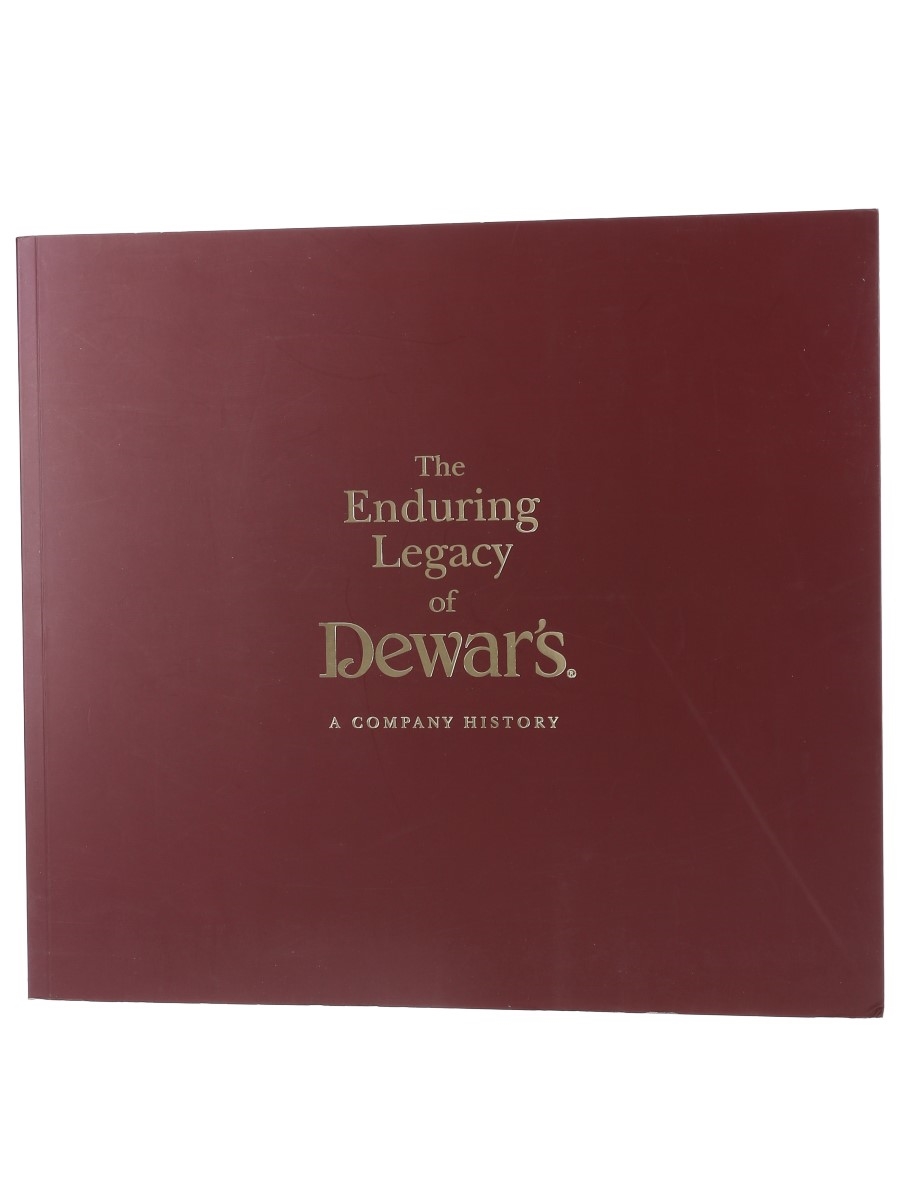 The Enduring Legacy Of Dewar's A Company History - Ian Buxton 