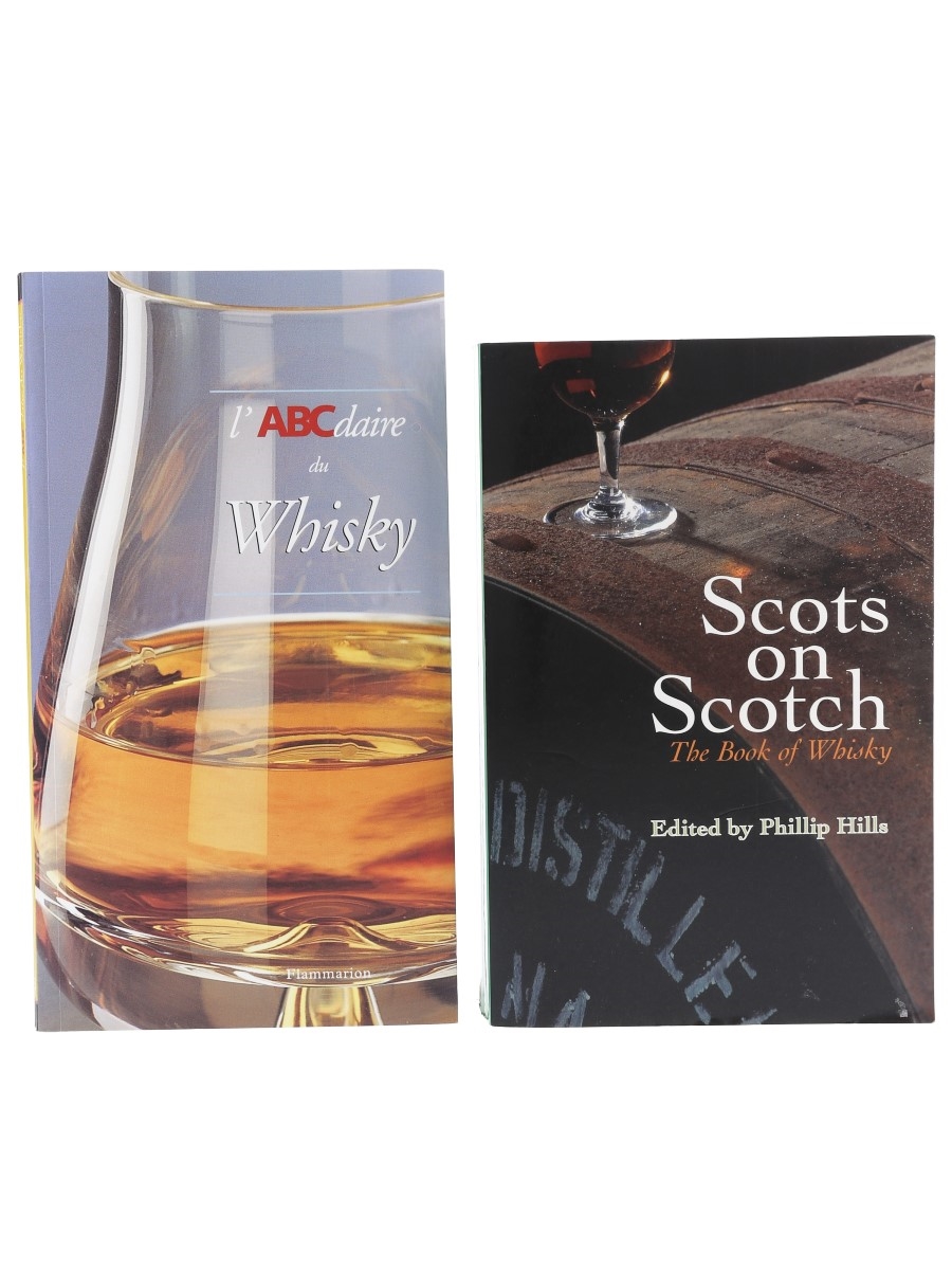 L'ABCdaire Du Whisky & Scots On Scotch Thierry Benitah & Phillip Hills 