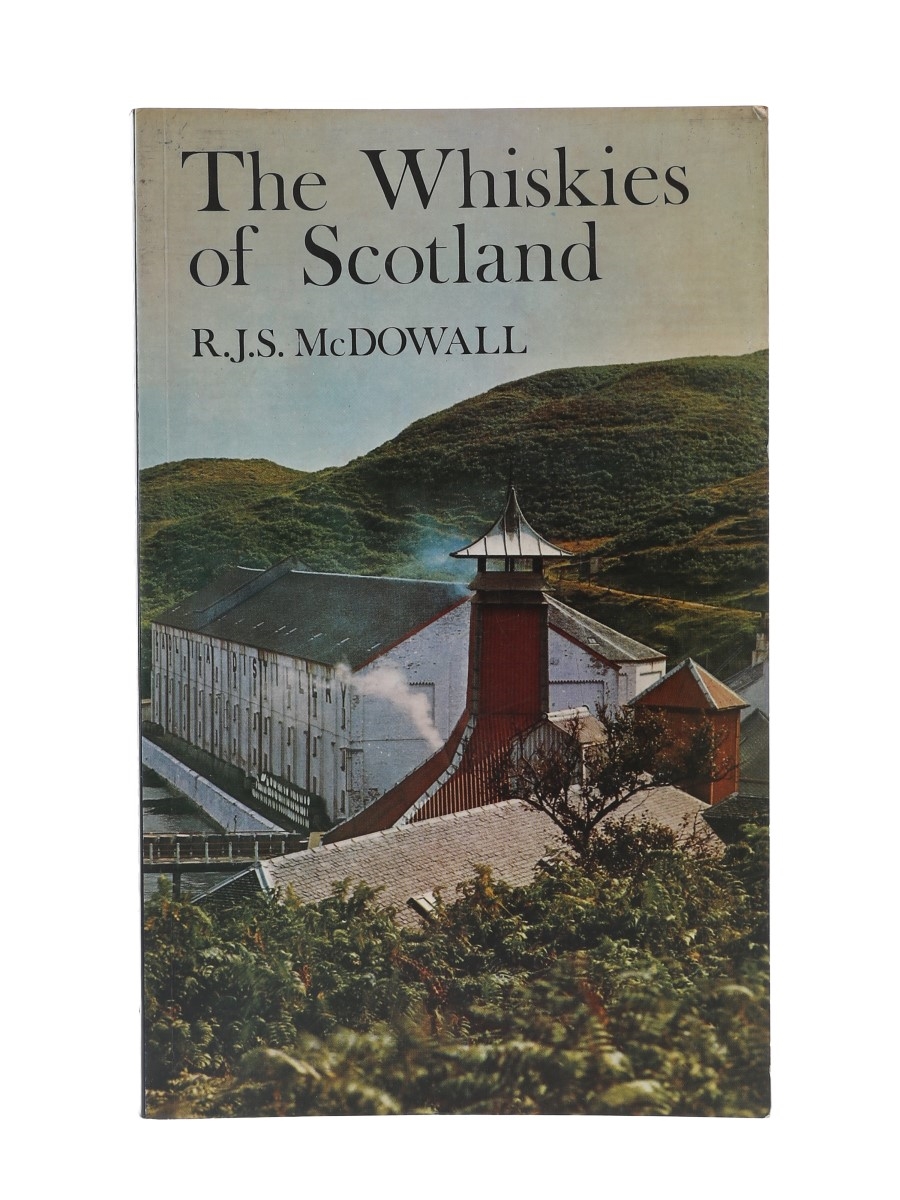 The Whiskies Of Scotland R J S McDowall 