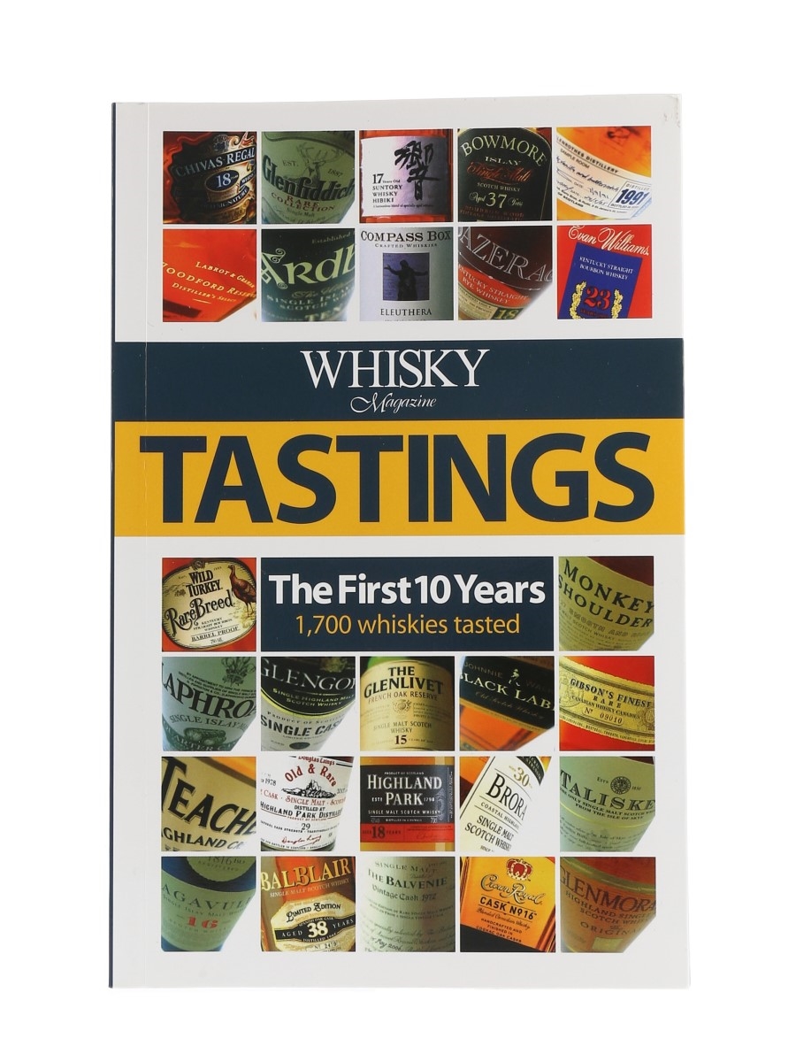 Whisky Magazine Tastings - The First 10 Years Published 2008 